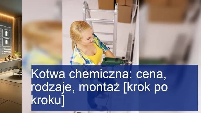 Jak użyć kotwy chemicznej: uniknij najczęstszych błędów w montażu